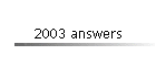 2003 answers